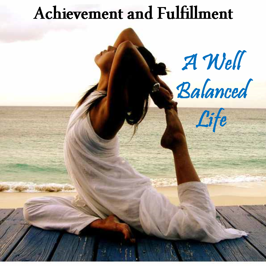 Two Essential Elements Towards a Well-Balanced Life